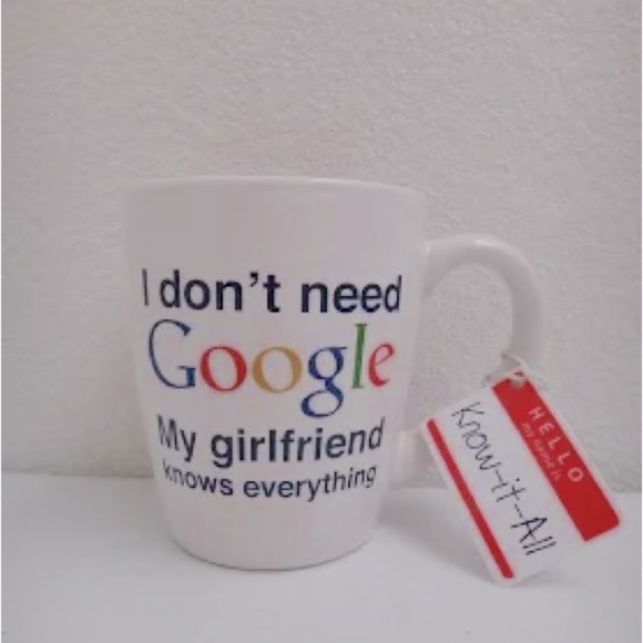 NWT “I Don't Need Google My Girlfriend Knows Everything”Large Ceramic Coffee Mug - Picture 4 of 5